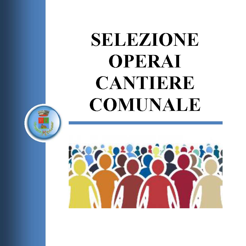 Avviso per i disoccupati - avviamento a selezione finalizzato all'assunzione di personale a tempo determinato nell'ambito dei cantieri di nuova attivazione per n. 2 operaio qualificato – muratore e n.